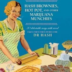 Ryland, Peters, & Small Mary Jane’s Hash Brownies, Hot Pot, And Other Marijuana Munchies
