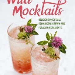 Ryland, Peters, & Small Cookbooks Wild Mocktails