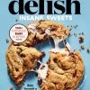 Houghton Mifflin Harcourt Cookbooks Delish Insane Sweets 1 Houghton Mifflin Harcourt Cookbooks Delish Insane Sweets