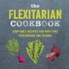 Ryland, Peters, & Small The Flexitarian Cookbook 2 Ryland, Peters, & Small The Flexitarian Cookbook