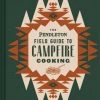 Chronicle Books Cookbooks Pendleton Guide To Campfire Cooking NEW