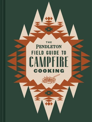 Chronicle Books Cookbooks Pendleton Guide To Campfire Cooking NEW 3 Chronicle Books Cookbooks Pendleton Guide To Campfire Cooking NEW